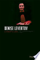 Denise Levertov : a poet's life