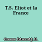 T.S. Eliot et la France