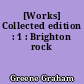[Works] Collected edition : 1 : Brighton rock