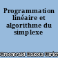 Programmation linéaire et algorithme du simplexe
