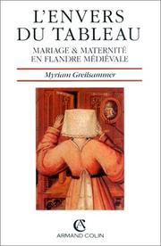 L'Envers du tableau : mariage & maternité en Flandre médiévale