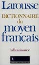 Dictionnaire du moyen français : La Renaissance