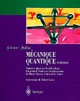 Mécanique quantique : symétries... avec 81 figures et 127 exemples et exercices