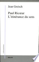 Paul Ricoeur : l'itinérance du sens