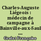 Charles-Auguste Liégeois : médecin de campagne à Bainville-aux-Saules (Vosges) (1854-1925)