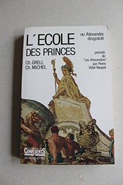 L'Ecole des princes ou Alexandre disgracié : essai sur la mythologie monarchique de la France absolutiste