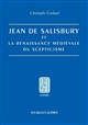 Jean de Salisbury et la renaissance médiévale du scepticisme