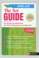 The art guide : a guide to the visual arts of Great Britain and the United States from 1500 to the 21st century