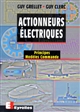 Actionneurs électriques : principes, modèles, commande