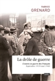 La drôle de guerre : l'entrée en guerre des Français : septembre 1939-mai 1940