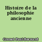 Histoire de la philosophie ancienne