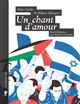 Un chant d'amour : Israël-Palestine, une histoire française