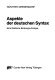 Aspekte der deutschen Syntax : eine Rektions-Bindungs-Analyse
