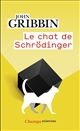 Le chat de Schrödinger : Physique quantique et réalité