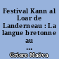Festival Kann al Loar de Landerneau : La langue bretonne au coeur du dispositif associatif