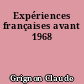Expériences françaises avant 1968