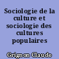 Sociologie de la culture et sociologie des cultures populaires