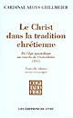 Le Christ dans la tradition chrétienne : I : De l'âge apostolique au concile de Chalcédoine (451)