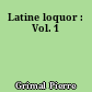 Latine loquor : Vol. 1
