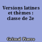 Versions latines et thèmes : classe de 2e