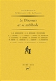 Le Discours et sa méthode : [actes du] colloque [organisé à la Sorbonne, les 28, 29, 30 janvier 1987] pour le 350e anniversaire du "Discours de la Méthode"