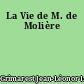 La Vie de M. de Molière