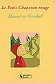 Le petit chaperon rouge : Hansel et Grethel