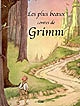 Les plus beaux contes de Grimm