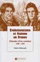 Évolutionnisme et fixisme en France : histoire d'un combat : 1800-1882