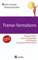 Transe-Formations : programmation neuro-linguistique et techniques d'hypnose éricksonienne