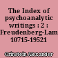 The Index of psychoanalytic writings : 2 : Freudenberg-Lampl, 10715-19521