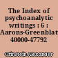 The Index of psychoanalytic writings : 6 : Aarons-Greenblatt, 40000-47792