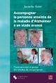 Accompagner la personne atteinte de la maladie d'Alzheimer à un stade avancé : communication et gestion des troubles de comportement
