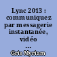 Lync 2013 : communiquez par messagerie instantanée, vidéo conférence, réunion virtuelle...