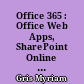 Office 365 : Office Web Apps, SharePoint Online et Lync Online