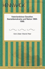 Vaterlandslose Gesellen : Sozialdemokratie und Nation 1860-1990