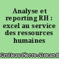 Analyse et reporting RH : excel au service des ressources humaines