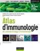 Atlas d'immunologie : De la détection du danger à l'immunothérapie