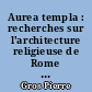 Aurea templa : recherches sur l'architecture religieuse de Rome à l'époque d'Auguste