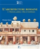 L'architecture romaine : du début du IIIe siècle av. J.-C. à la fin du Haut-Empire : 2 : Maisons, palais, villas et tombeaux