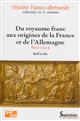 Du royaume franc aux origines de la France et de l'Allemagne, 800-1214