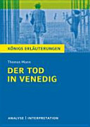 Thomas Mann 'Der Tod in Venedig' : textanalyse und interpretation zu