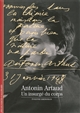 Antonin Artaud : un insurgé du corps