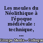 Les meules du Néolithique à l'époque médiévale : technique, culture, diffusion : actes du 2ème colloque du Groupe Meule, Reims, du 15 au 17 mai 2014
