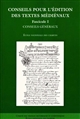 Conseils pour l'édition des textes médiévaux : Fascicule I : Conseils généraux