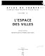 Atlas de France : Volume 12 : L'espace des villes