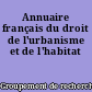Annuaire français du droit de l'urbanisme et de l'habitat