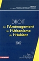 Droit de l'Aménagement, de l'Urbanisme et de l'Habitat 2002