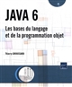 Java 6 : les bases du langage et de la programmation objet