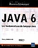Java 6 : les fondamentaux du langage Java